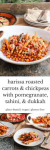 Roasted carrots with harissa, chickpeas, and pomegranate. A healthy and colorful plant-based (vegan) entree or side dish. Harissa, dukkah, & tahini flavors!