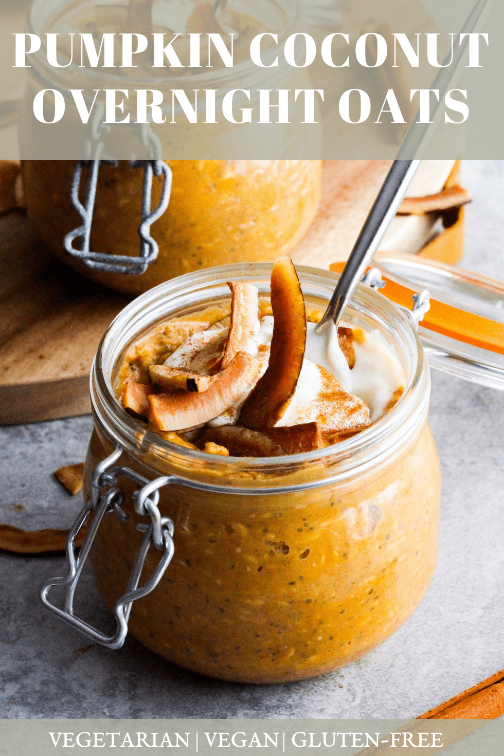 Coconut cream pumpkin overnight oats in mason jar with toasted coconut on top and text that reads, "Pumpkin Coconut Overnight Oats: Vegetarian, Vegan, Gluten-Free."