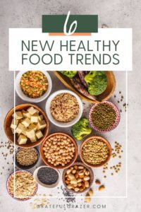healthy foods in bowls with heading, "6 New Healthy Foods Trends"