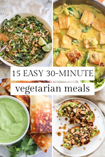 Collage of veggie dinners with text overlay that reads, "115 Easy 30-Minute Vegetarian Meals."