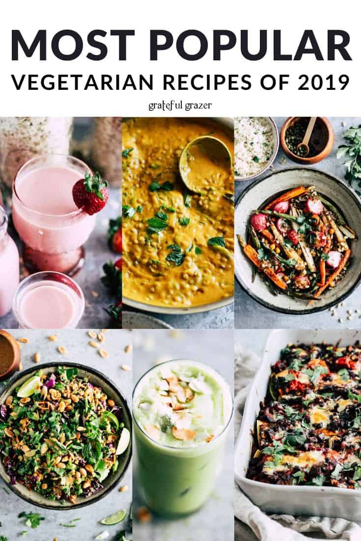 Photo collage with plant-based recipes and black and white text that reads, "Most Popular Vegetarian Recipes of 2019."