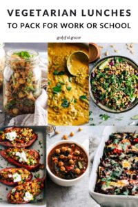 Photo collage of salads, soups, and baked dishes with text that reads, "vegetarian lunches to pack for work or school."