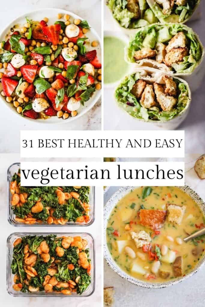 Collage of lunch dishes with text overlay that reads, "31 Best Healthy and Easy Vegetarian Lunches."