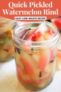 Jar of watermelon rind pickles with pink and white text reading, "Quick Pickled Watermelon Rind: Easy, Low-Waste Recipe"