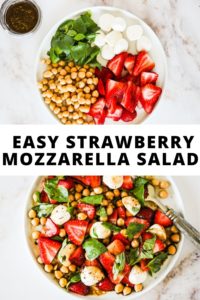 Top image shows salad ingredients in separate portions on a white plate. Bottom image is of the finished strawberry salad with mozzarella and chickpeas. Text in the middle reads, "Easy Strawberry Mozzarella Salad."