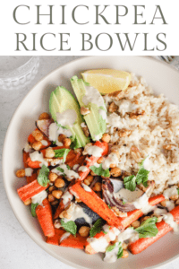 Vegan Rice Bowl with roasted carrots, chickpeas, avocado, and tahini sauce with text that reads, "Chickpea Rice Bowls"