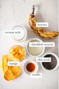 Mango Banana Chia Pudding ingredients.