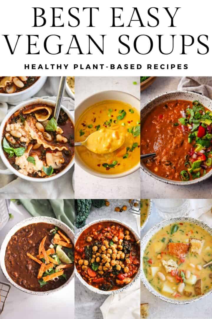 Collage of vegan soups with text that reads, "Best Vegan Soups Healthy Plant-Based Recipes"