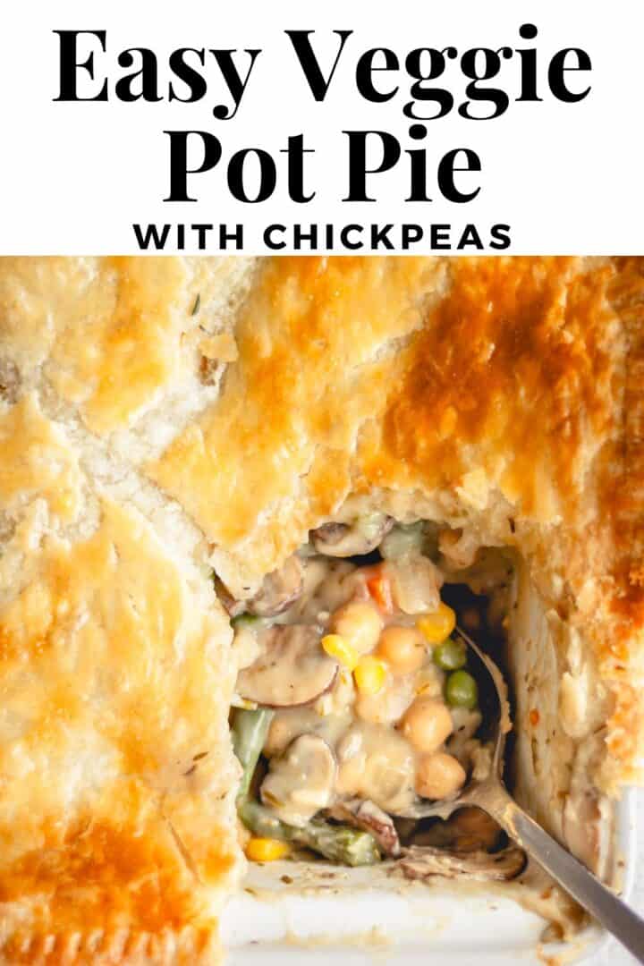Closeup of vegetarian vegetable pot pie with title text that reads, "Easy Veggie Pot Pie with Chickpeas."