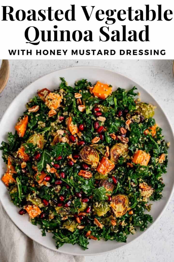Kale salad with roasted vegetables and quinoa and title text that reads, "Roasted Vegetable Quinoa Salad with Honey Mustard Dressing."