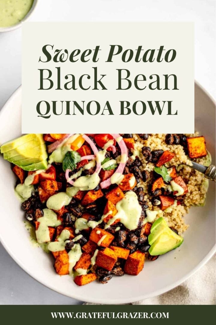 Plant-based grain bowl with text overlay reading, "Sweet Potato Black Bean Quinoa Bowl."