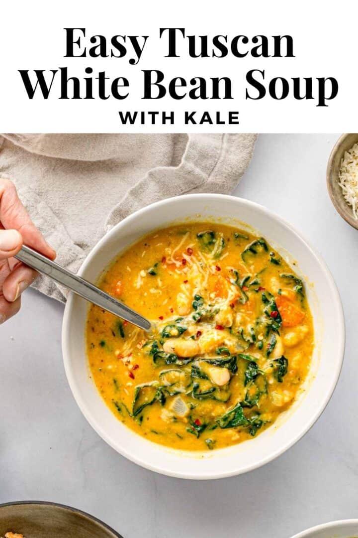 Tuscan white bean and kale soup with text that reads, "Easy Tuscan White Bean Soup with Kale."