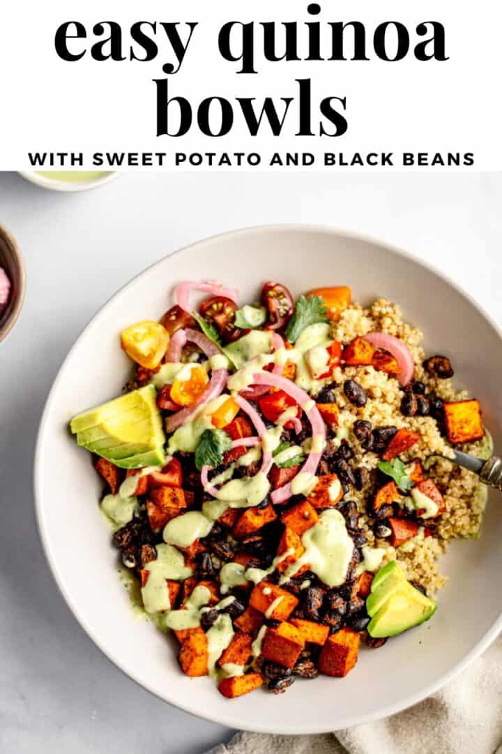 Quinoa bowl with vegetables, beans, and avocado dressing. Text reads, "Easy Quinoa Bowls with Sweet Potato and Black Beans."