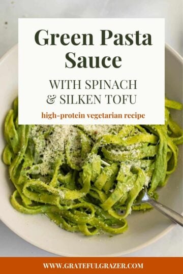 Green pasta with text overlay reading, "Green Pasta Sauce with Spinach and Silken Tofu - high-protein vegetarian recipe."