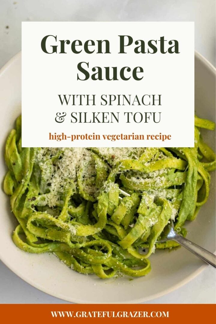 Green pasta with text overlay reading, "Green Pasta Sauce with Spinach and Silken Tofu - high-protein vegetarian recipe."