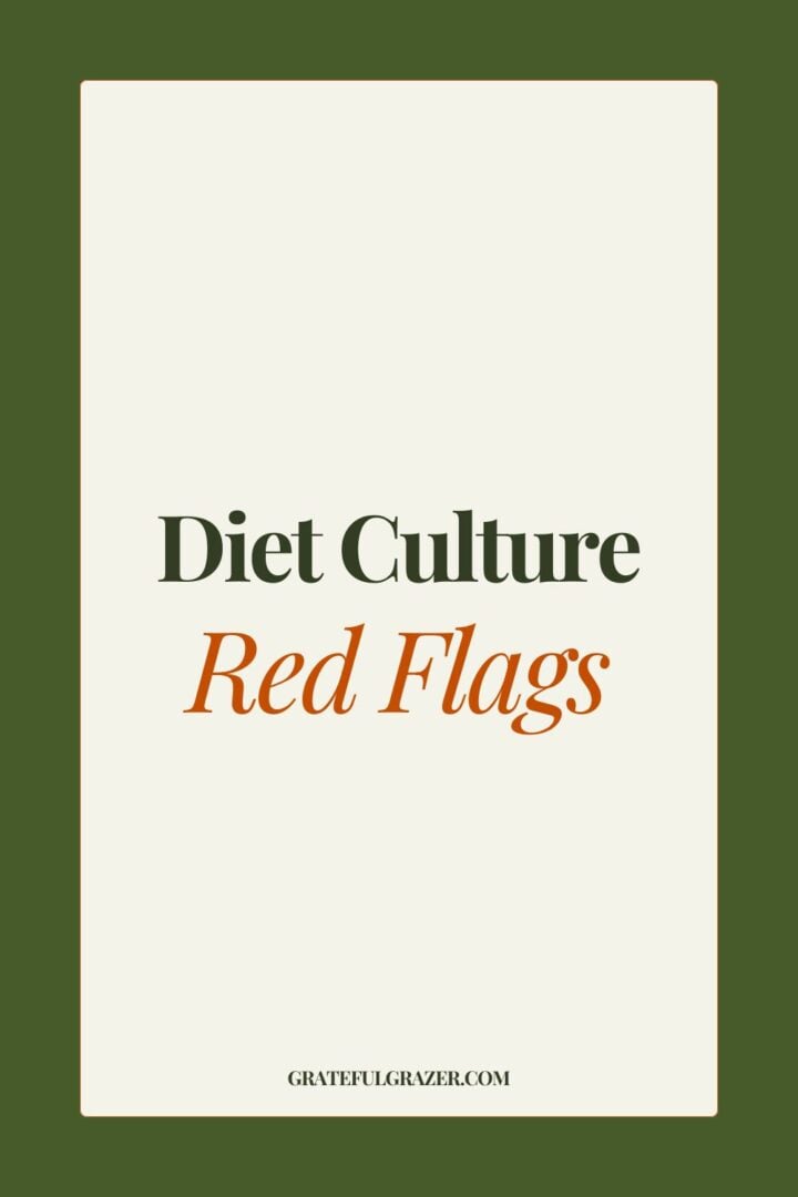 Text: Diet Culture Red Flags - GratefulGrazer.com