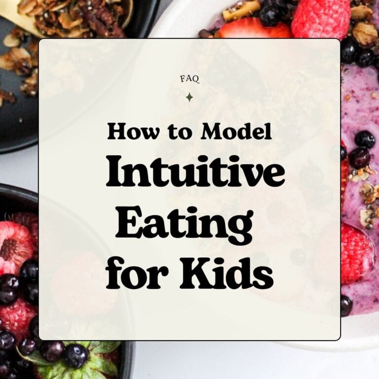 FAQ - How to Model Intuitive Eating for Kids