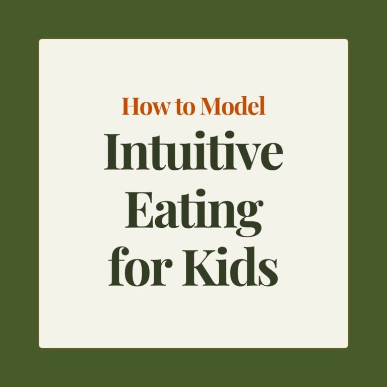 "How to Model Intuitive Eating for Kids"