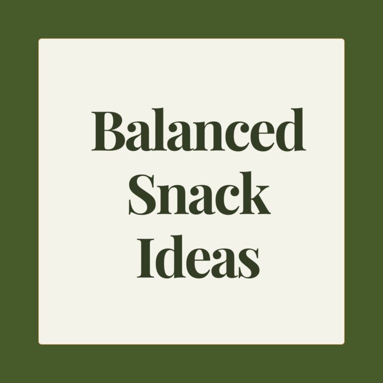 "Balanced Snack Ideas"