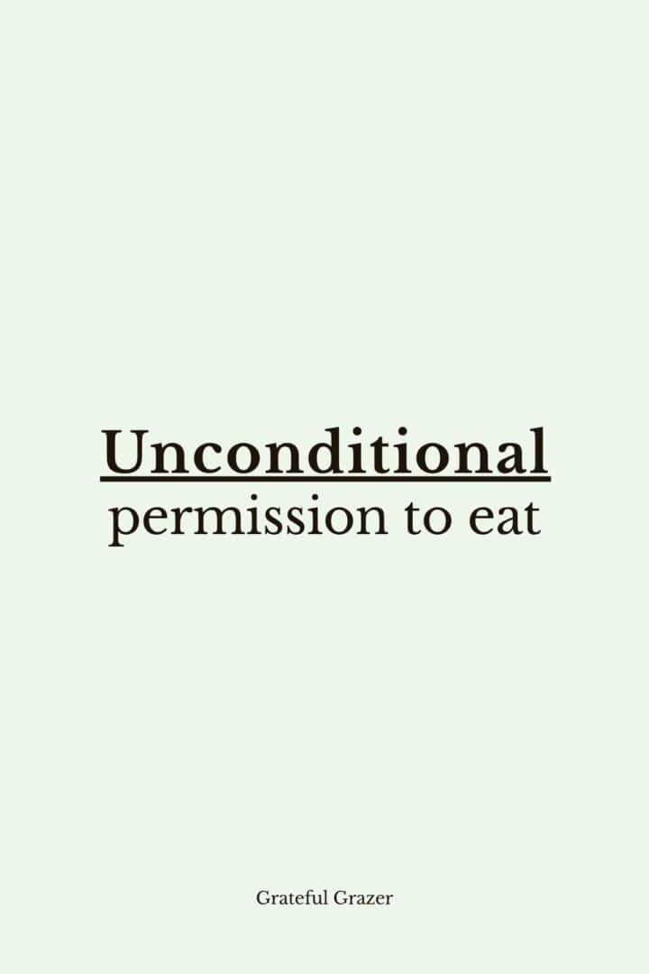 Text reads, "Unconditional permission to eat - Grateful Grazer."