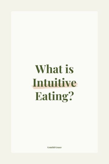 Text: What is Intuitive Eating? Grateful Grazer