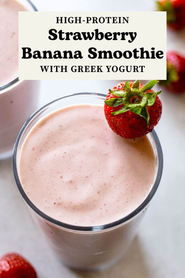 Strawberry banana smoothie with text reading, "High-Protein Strawberry Banana Smoothie with Greek Yogurt"