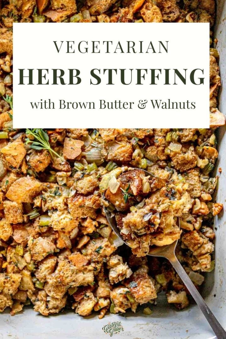Thanksgiving bread stuffing with text that reads, "Vegetarian Herb Stuffing with Brown Butter and Walnuts."