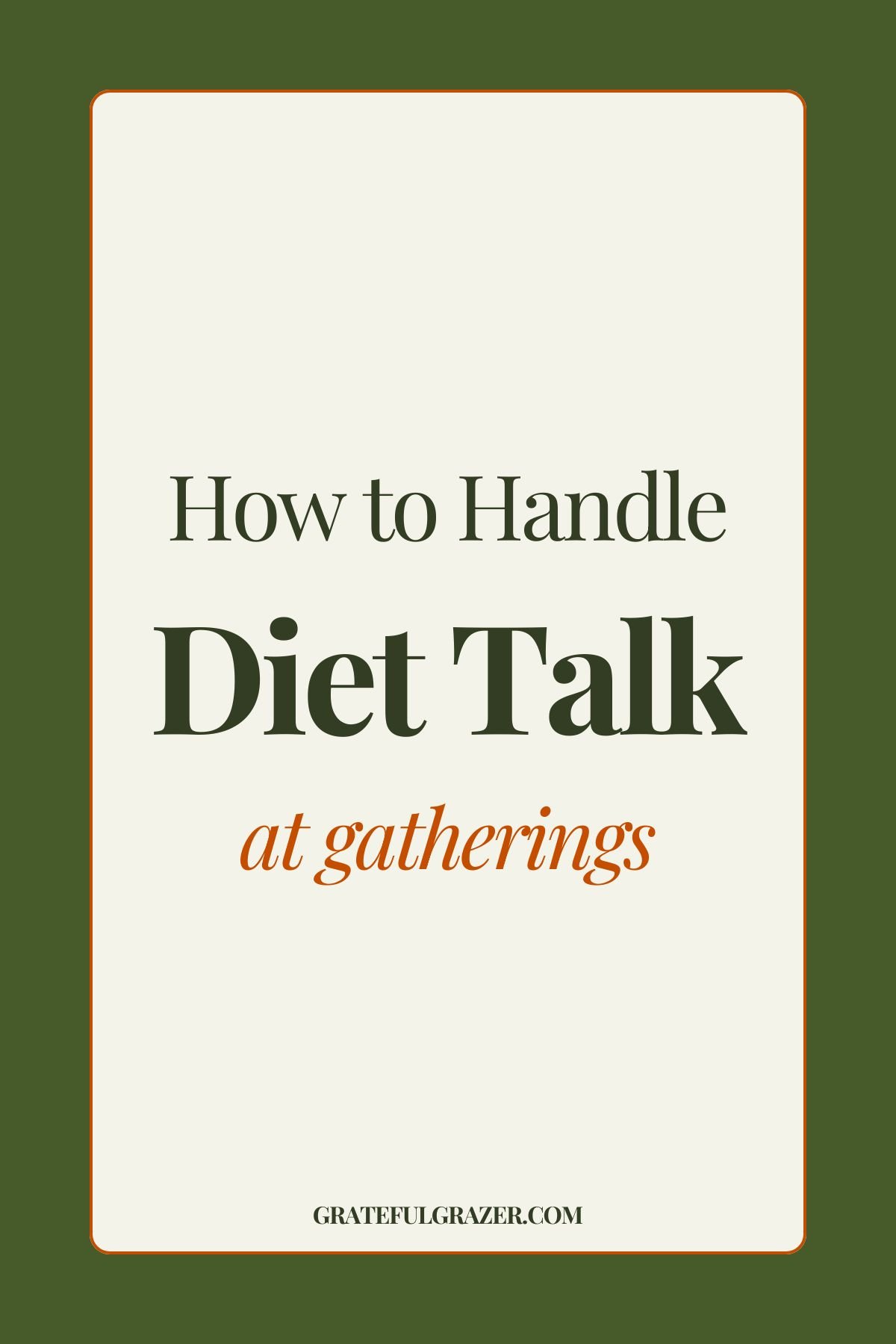 "How to Handle Diet Talk at Gatherings"