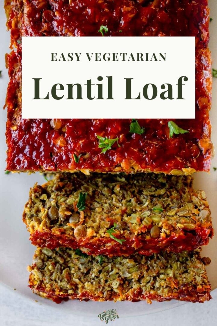 Sliced vegetarian meatloaf with text reading, "Easy Vegetarian Lentil Loaf."